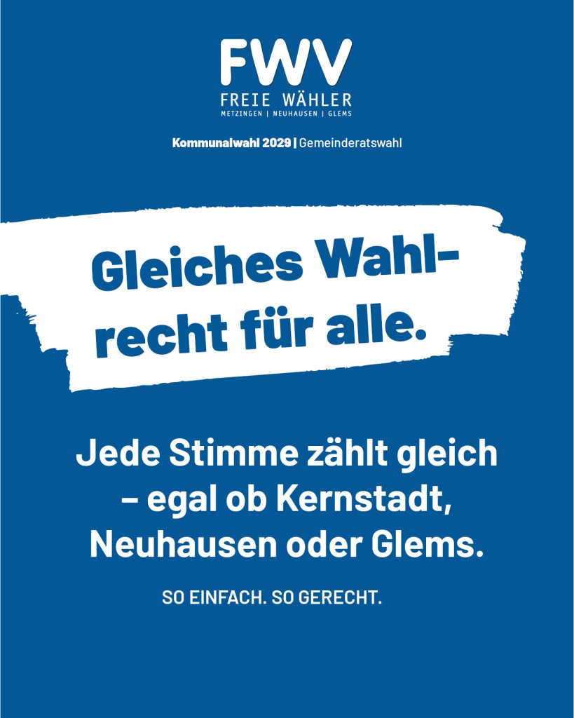 Wie soll der Metzinger Gemeinderat im Jahr 2029 gewählt werden? Wir, die Freien Wähler Metzingen haben im Gemeinderat beantragt, die sogenannte unechte Teilortswahl zur Kommunalwahl 2029 abzuschaffen. Unser Ziel: ein verständlicheres Wahlverfahren und eine gemeinsame Gemeinderatswahl für Metzingen, Neuhausen und Glems. Unser Ziel: mehr Transparenz, Gleichheit und eine zeitgemäße Bürgervertretung. Heute garantiert die unechte Teilortswahl eine feste Zahl von Gemeinderatssitzen für die drei Wohnbezirke: 17 für Metzingen, vier für Neuhausen und einen für Glems. Genau diese Garantie ist insbesondere in Glems ein wichtiges Argument für die Beibehaltung des bisherigen Systems.